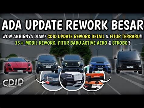 REVIEW CDID UPDATE Banyak Mobil Di REWORK BESAR Ada FITUR BARU