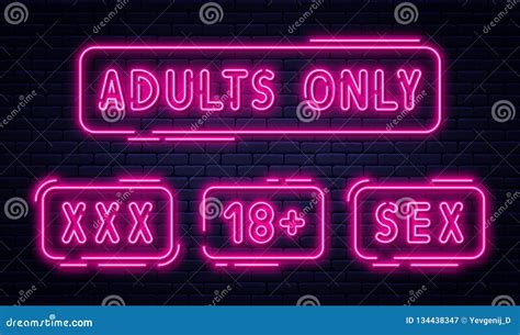 Set Of Neon Signs Adults Only 18 Plus Sex And Xxx Restricted