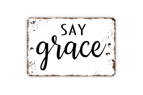 Say Grace Sign Metal Sign Farmhouse Contemporary Modern Wall Etsy