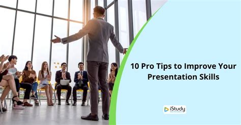 10 Pro Tips To Improve Your Presentation Skills Istudy