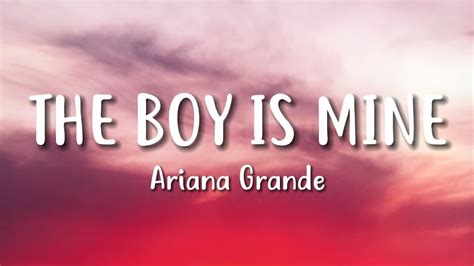 Ariana Grande The Boy Is Mine Lyrics YouTube