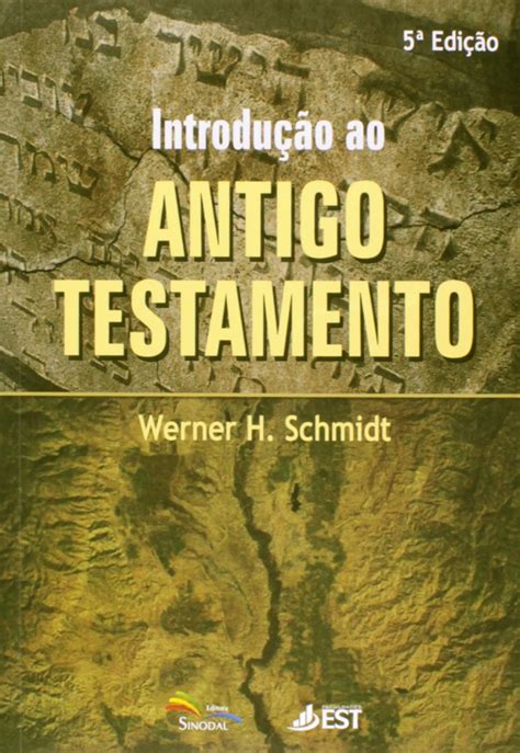 Introducao Ao Antigo Testamento PDF Werner H Schmidt