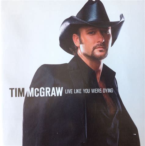 Tim McGraw – Live Like You Were Dying (2004, CD) - Discogs