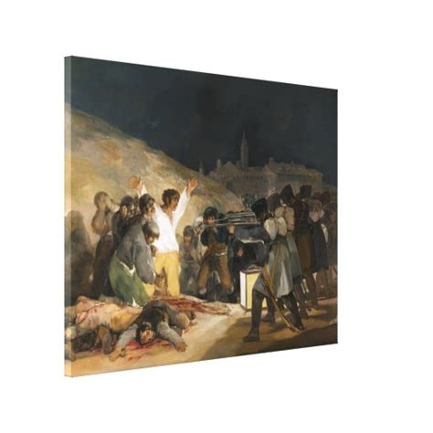 The Third Of May 1808 By Francisco Goya Canvas Print Zazzle