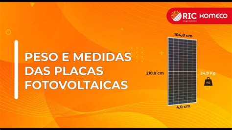 Qual Peso E Medida Da Placa Fotovoltaica RIC Komeco 2020 YouTube