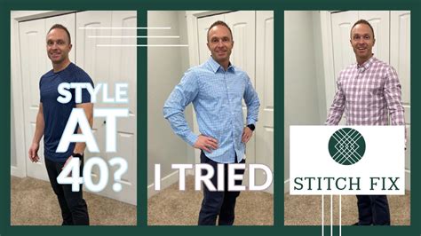 Style At 40 I Tried Stitch Fix For Men Youtube