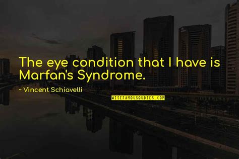 Marfan S Syndrome Quotes Top 11 Famous Quotes About Marfan S Syndrome