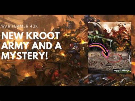 New Kroot New Kroot Box And A Mystery Item Youtube