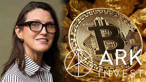 Cathie Wood Ark Invest Mise Tout Sur Le Bitcoin Nouveau Standard De