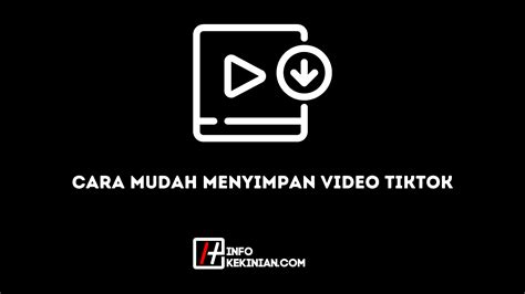 Cara Menyimpan Video Tiktok Ke Galeri Tanpa Apk