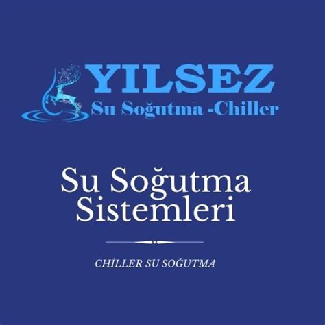 Chiller Su So Utma Sistemleri Y Lsez Su So Utma Hizmetleri