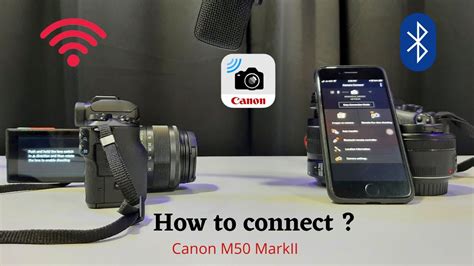 How To Connect Canon To Phone Through Wifi Bluetooth Canon M50 Mark 2