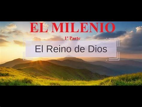 El Milenio Los Mil A Os De Reinado De Jesucristo En La Tierra Parte