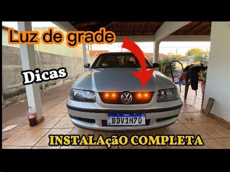 COMO INSTALAR LUZ DE GRADE Qualquer Carro YouTube