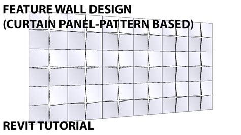 Revit Tutorial Feature Wall Curtain Panel Pattern Based Youtube