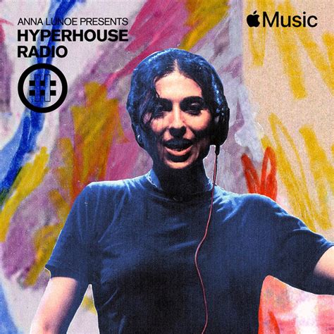 HYPERHOUSE 034 Anna Lunoe DJ Mix Album By Anna Lunoe Apple Music