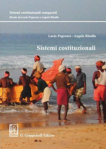 Sistemi Costituzionali Di Angelo Rinella Lucio Pegoraro