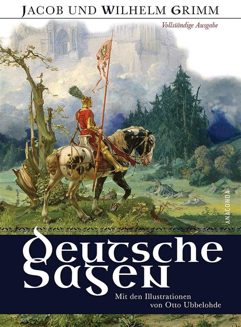 Deutsche Sagen Vollständige Ausgabe Mit den Illustrationen von Otto