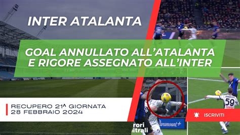 Inter Atalanta Il Goal Annullato All Atalanta Il Rigore E L