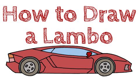 How to Draw a Lambo - How to Draw Easy