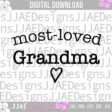 Grandma Svg Most Loved Grandma Svg Grandmother Svg Granny Etsy Uk