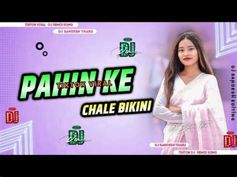 TikTok Viral Bhojpuri Song Pahin Ke Chale Bikini BhojpuriSong HardBass Remix DJSandesh