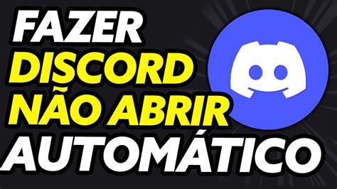 Como Fazer o Discord Não Abrir Automaticamente Muito Fácil YouTube