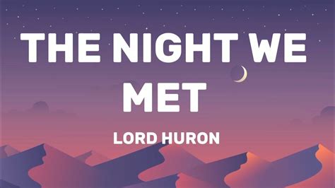 Lord Huron The Night We Met Lyrics YouTube