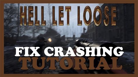 Hell Let Loose How To Fix Crashing Lagging Freezing Complete