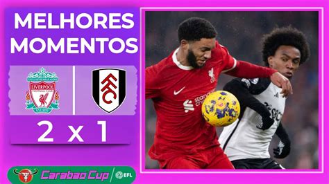 Liverpool X Fulham Carabao Cup Melhores Momentos Em Hd