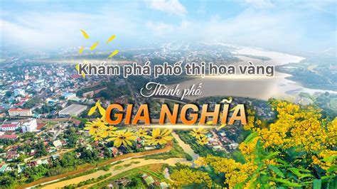 Thành Phố Gia Nghĩa Đắk Nông Khám phá phố thị hoa vàng YouTube