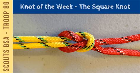 Square Knot - Knot of the week - Troop 86