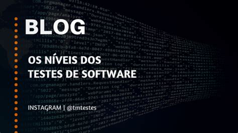 Os N Veis Dos Testes De Software T M Testes De Software