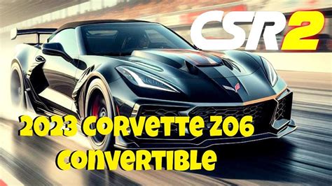 CSR2 2023 Corvette Z06 Convertible Best Tune Shift Pattern YouTube