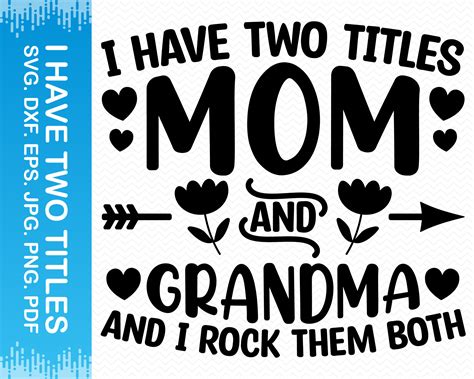 I Have Two Titles Mom And Grandma And I Rock Them Both Svg Etsy