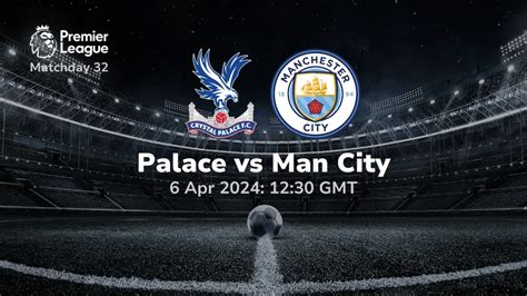 Crystal Palace Vs Manchester City Prediction 06 04 2024