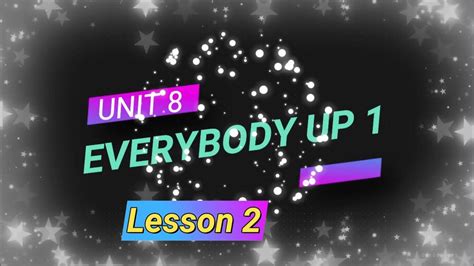 Everybody Up Unit Lesson Youtube