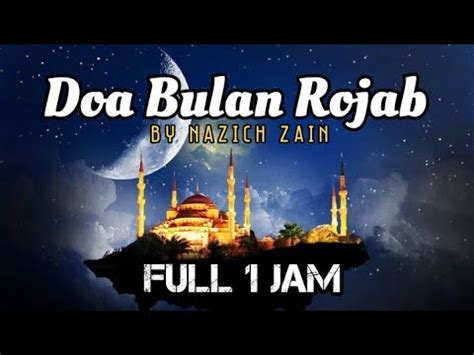 Merdu DOA BULAN RAJAB Full 1 JAM Lengkap Lirik By Nazich Zain YouTube