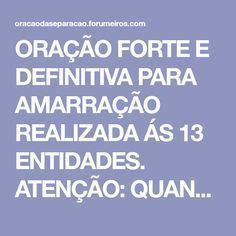 Oração Das 13 Entidades - ORAÇÃO FORTE DAS 13 ENTIDADES PARA AMARRAÇÃO | Oração de arrependimento ...