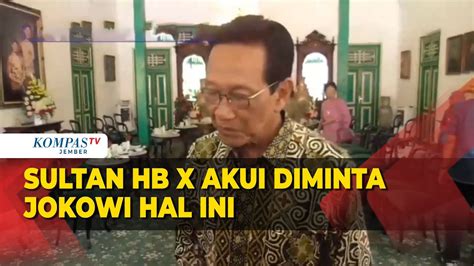 Pengakuan Sultan Hb X Soal Diminta Jembatani Pertemuan Jokowi Dengan