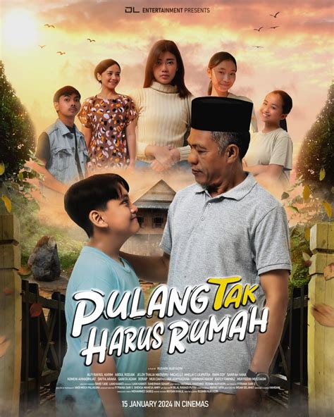 Film Pulang Tak Harus Rumah Jadi Film Tahun Baru 2024 Tayang Di