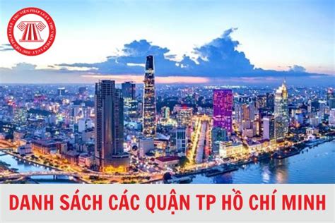 Tp Hồ Chí Minh Có Bao Nhiêu Quận Huyện Và Thành Phố Danh Sách Các Quận