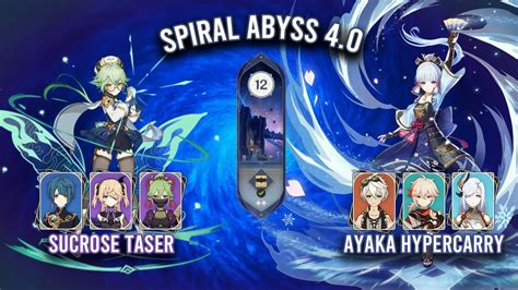 Spiral Abyss 4 0 C6 Sucrose Taser C0 Ayaka Hypercarry Genshin