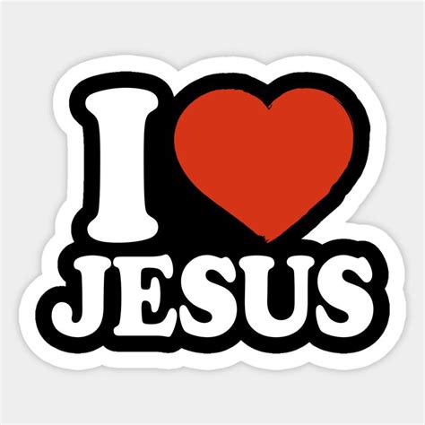 I Love Jesus By Happyherkus Name Wallpaper Stickers Jesus Loves Me