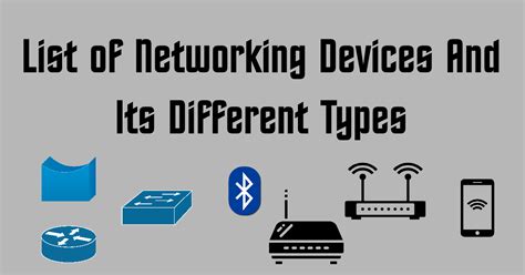 List of Networking Devices And Its Different Types – AHIRLABS