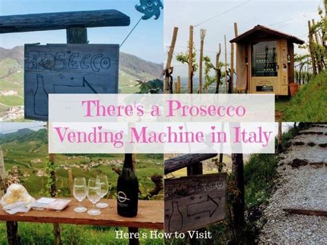 Theres A Prosecco Vending Machine In Italy Heres How To Visit