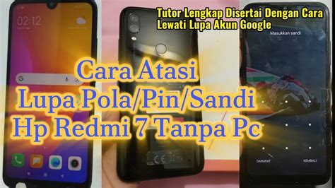 Redmi Lupa Pola Cara Atasi Hp Redmi Lupa Sandi Pin Pola Tanpa Pc