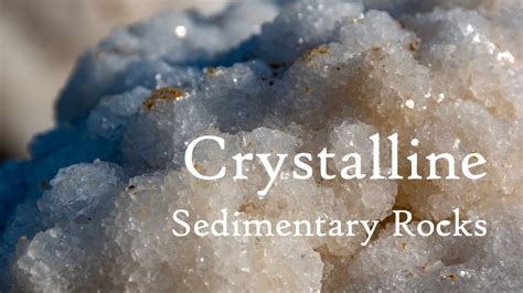 Crystalline Sedimentary Rocks - YouTube