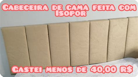 Cabeceira De Cama Feita Isopor Menos De 40 Reais YouTube