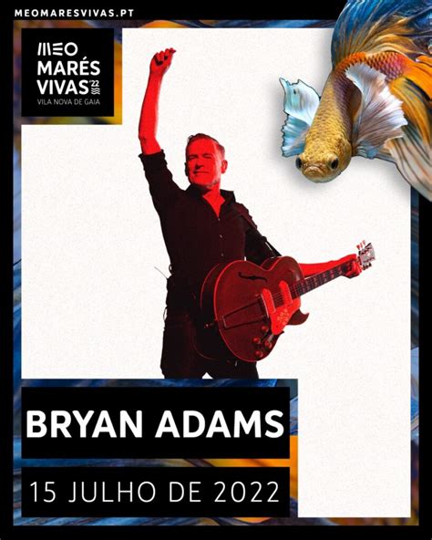 Festival MEO Marés Vivas 2022 anunciou Bryan Adams no primeiro dia